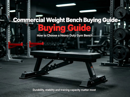 Commercial Weight Bench Buying Guide: How to Choose a Heavy Duty Gym Bench